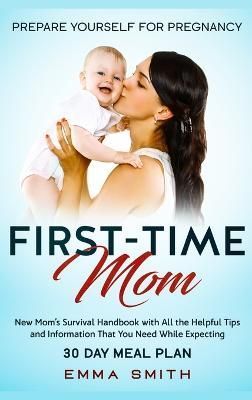 First-Time Mom By Smith 9781952083655 (Hardback)