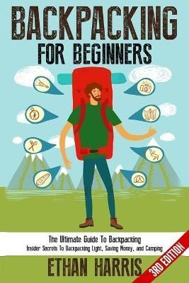 Backpacking For Beginners! By Ethan Harris 9781952117701 (Paperback)