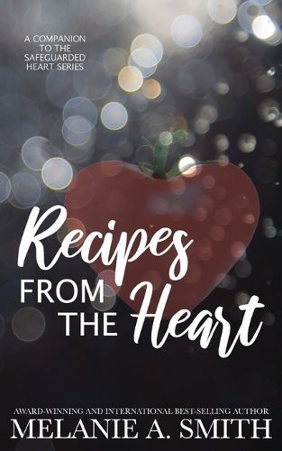 Recipes from the Heart By Melanie a Smith 9781952121647 (Paperback)