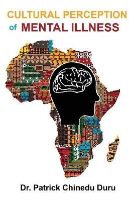 Cultural Perception of Mental Illness By Duru 9781952155635