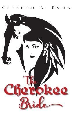 Cherokee Bride By Enna 9781952182945 (Hardback)