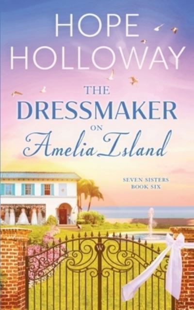 The Dressmaker on Amelia Island By Hope Holloway 9781952196386
