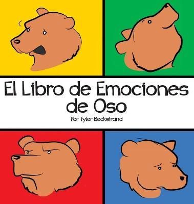 Libro de Emociones de Oso By Beckstrand 9781952209215 (Hardback)