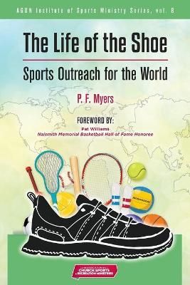 Life of the Shoe By Myers 9781952222016 (Paperback)