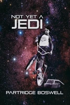 Not Yet a Jedi By Boswell 9781952224263 (Paperback)