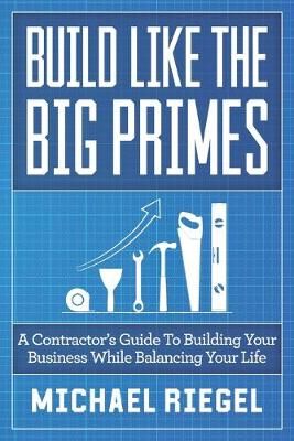Build Like the Big Primes By Michael Riegel 9781952233074 (Paperback)
