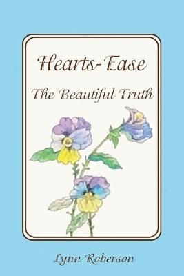 Hearts-Ease By Lynn Roberson 9781952244780 (Paperback)