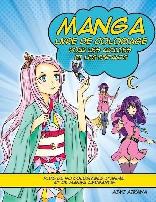 Manga Livre de Coloriage pour les adultes et les enfants By Aikawa