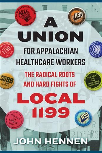 A Union for Appalachian Healthcare Workers By John Hennen (Paperback)