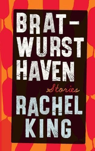 Bratwurst Haven By Rachel King 9781952271496 (Paperback)