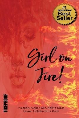 Girl on FIRE! By Dr Cheryl Wood, Frances Jones, Elizabeth Crawford