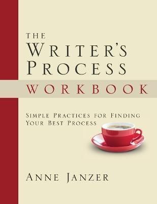 The Writer's Process Workbook By Anne Janzer 9781952284083 (Paperback)