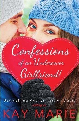 Confessions of an Undercover Girlfriend! By Marie 9781952288111