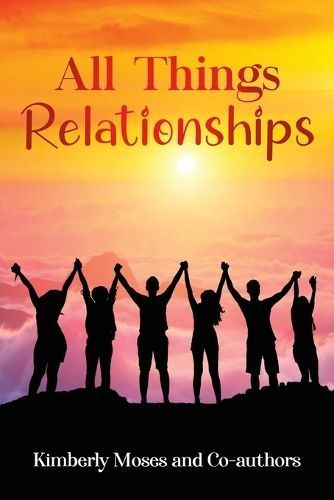 All Things Relationships By Kimberly Moses 9781952312724 (Paperback)