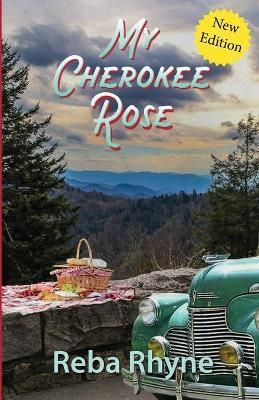 My Cherokee Rose By Rhyne, Reba 9781952369070 (Paperback)
