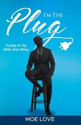 I'm the Plug By Moe Love 9781952405266 (Paperback)