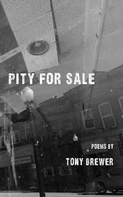 Pity for Sale By Brewer, Tony 9781952411922 (Paperback)