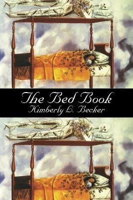 The Bed Book By Kimberly L Becker 9781952419348 (Paperback)