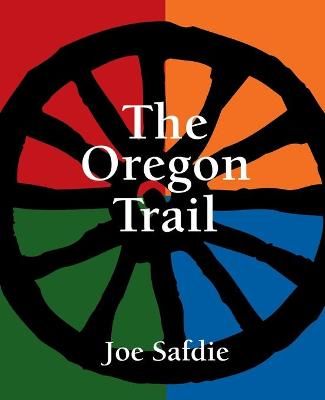 The Oregon Trail By Joe Safdie 9781952419997 (Paperback)