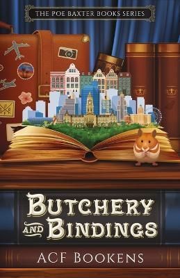 Butchery And Bindings By ACF Bookens 9781952430596 (Paperback)