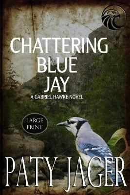 Chattering Blue Jay Large Print By Jager 9781952447167 (Paperback)