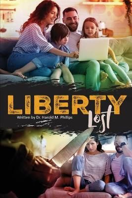 Liberty Lost By Phillips 9781952465147 (Paperback)