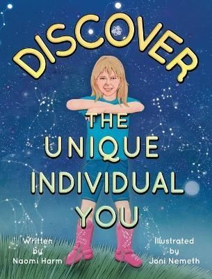 Discover the Unique Individual You By Harm 9781952481512 (Hardback)