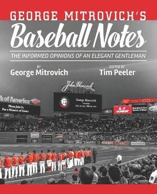 George Mitrovich's Baseball Notes By Tim Peeler 9781952485848