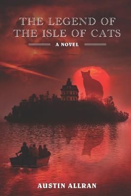 Legend of the Isle of Cats By Allran 9781952485909 (Paperback)