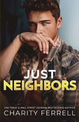 Just Neighbors By Charity Ferrell 9781952496646 (Paperback)