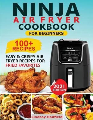 Ninja Air Fryer Cookbook For Beginners By Hadfield 9781952504983