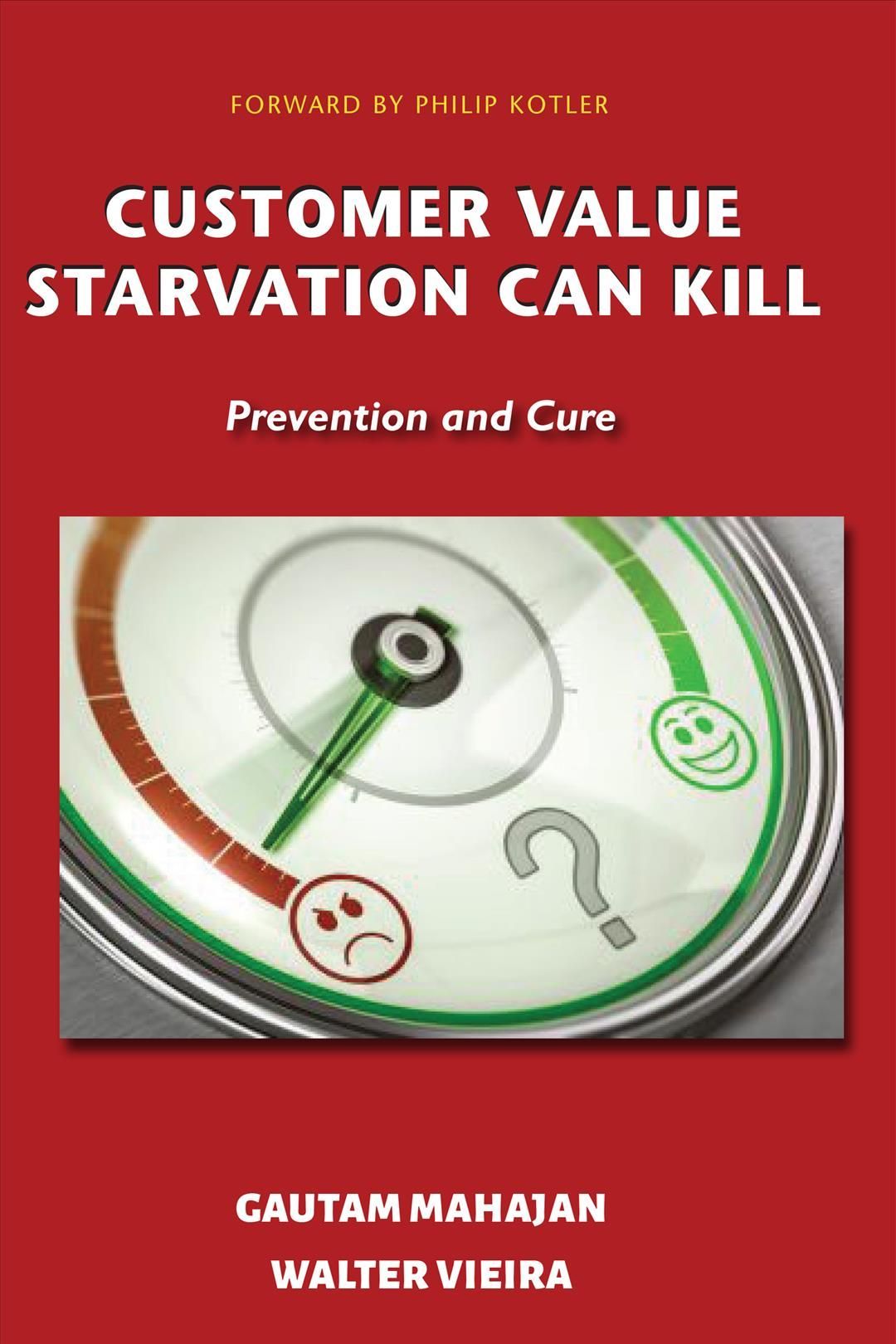Customer Value Starvation Can Kill By Gautam Mahajan 9781952538582