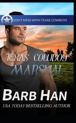 Texas Cowboy Marshal By Han, Barb 9781952586484 (Paperback)