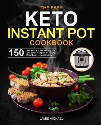 Easy Keto Instant Pot Cookbook By Michael 9781952613890 (Paperback)