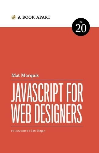 JavaScript for Web Designers By Mat Marquis 9781952616358 (Paperback)