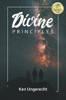 Divine Principles By Ken Ungerecht 9781952648106 (Paperback)