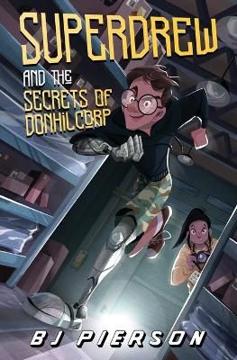 SuperDrew and the Secrets of Donhil Corp By Pierson 9781952667565