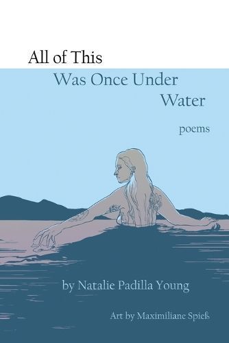 All of This Was Once Under Water By Young 9781952730115 (Paperback)