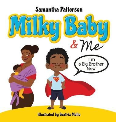 Milky Baby and Me By Patterson 9781952733017 (Hardback)