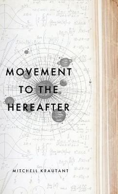 Movement to the Hereafter By Krautant 9781952740237 (Hardback)