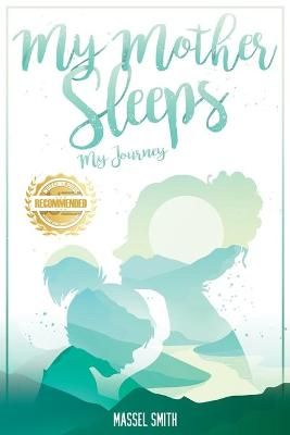 My Mother Sleeps By Massell Smith 9781952754838 (Paperback)