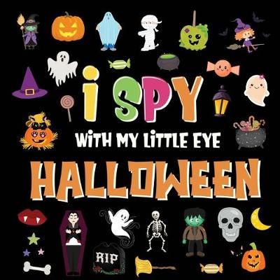 I Spy With My Little Eye - Halloween By Kids Books 9781952772467
