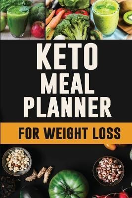 Keto Meal Planner for Weight Loss By Press 9781952772726 (Paperback)