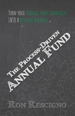 The Process-Driven Annual Fund By Ron Rescigno 9781952779060