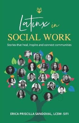 Latinx in Social Work By Erica Priscilla Sandoval Lcsw-Sifi