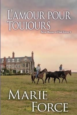 L'amour pour toujours By Marie Force 9781952793745 (Paperback)