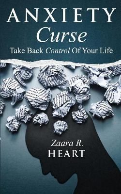 Anxiety Curse By Zaara R Heart 9781952814051 (Paperback)