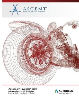 Autodesk Inventor 2021 By Ascent - Center for Technical Knowledge