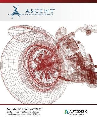 Autodesk Inventor 2021 By Ascent - Center for Technical Knowledge