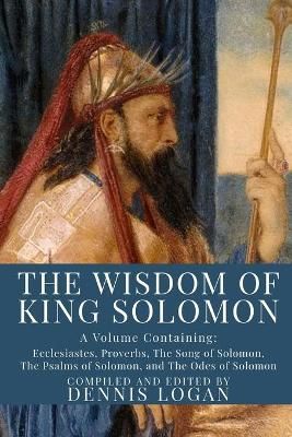 Wisdom of King Solomon By Logan 9781952900204 (Paperback)